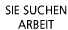 Sie suchen Arbeit